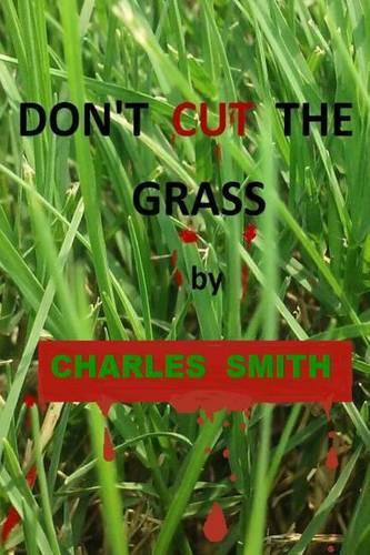 Don't Cut The Grass: (English)