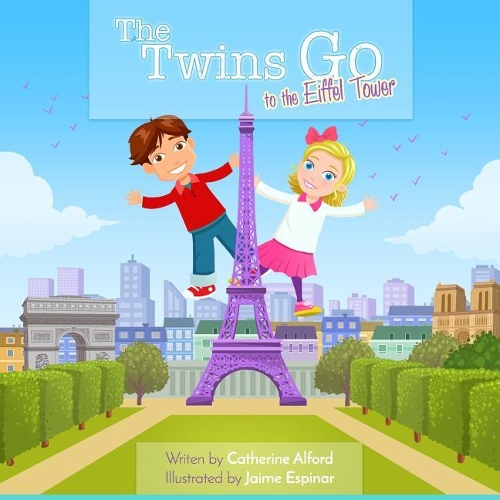 The Twins Go to the Eiffel Tower: (1 The Twins Go)