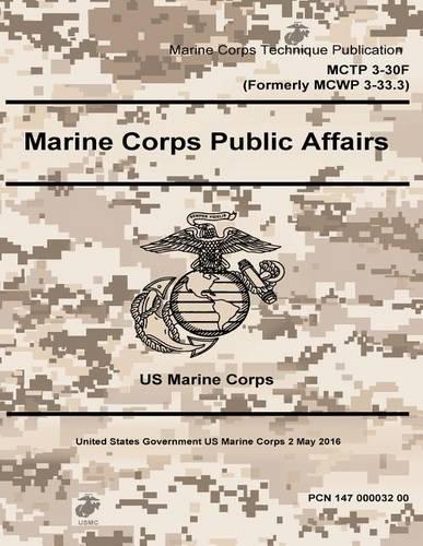 Marine Corps Techniques Publication MCTP 3-30F (Formerly MCWP 3-33.3) Marine Corps Public Affairs 2 May 2016