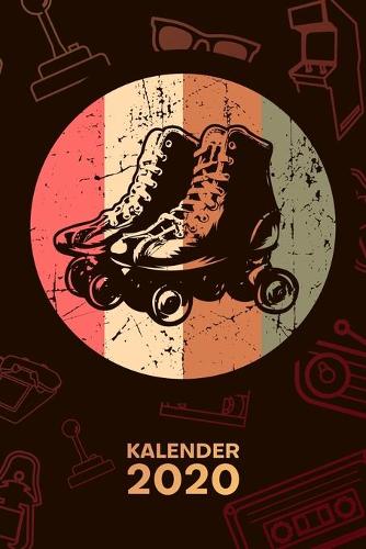 Kalender 2020: A5 Vintage Terminplaner für Rollschuhfahrer mit DATUM - 52 Kalenderwochen für Termine & To-Do Listen - Vintage Rollschuhe Terminkalender Retro Rolle
