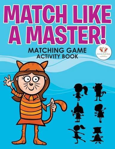 Match Like a Master! Matching Game Activity Book