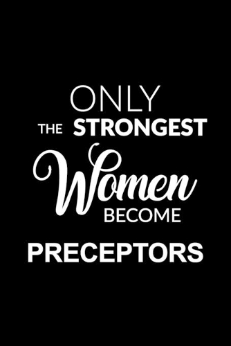Only the Strongest Women Become Preceptors