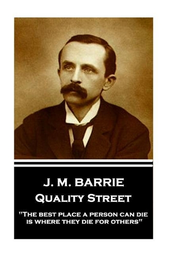 J.M. Barrie - Quality Street