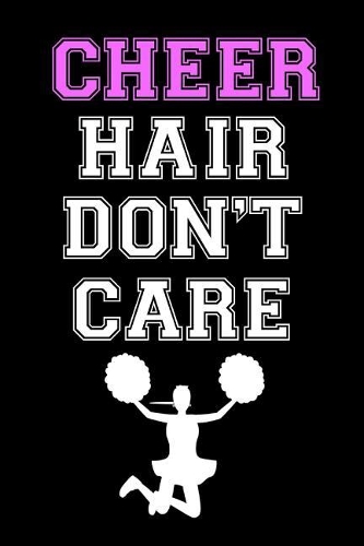 Cheer Hair Don't Care