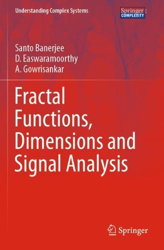 Fractal Functions, Dimensions and Signal Analysis: (Understanding Complex Systems)