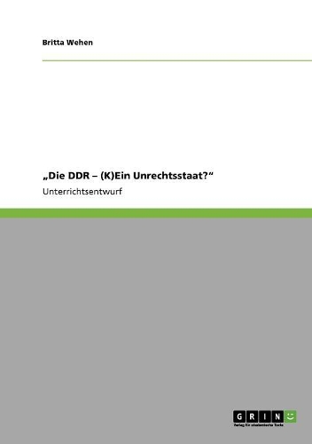 "Die DDR - (K)Ein Unrechtsstaat?": (German)