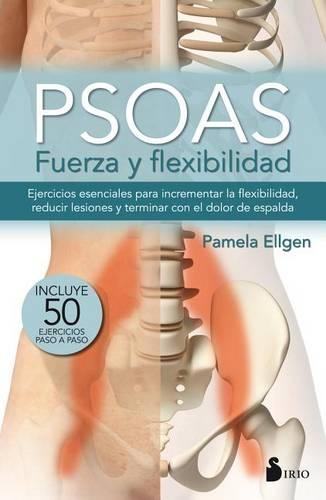 Psoas. Fuerza y Flexibilidad: (Spanish)