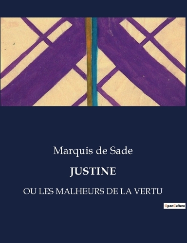 Justine: Ou Les Malheurs de la Vertu