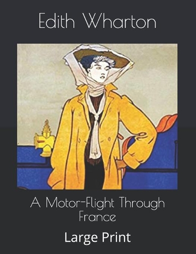 A Motor-Flight Through France: Large Print