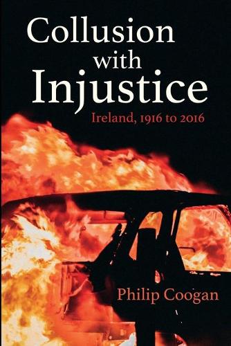 Collusion With Injustice Ireland 1916 to 2016