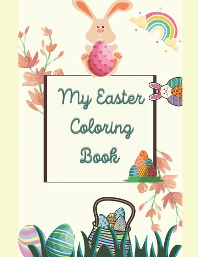 My Easter Coloring book: 99 pages: amazing coloring activity for toddlers, kids and adults