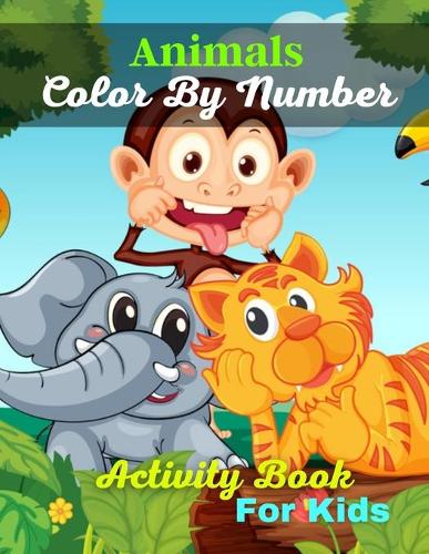 Animals Color By Number Activity Book For Kids