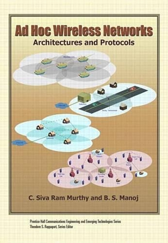 Ad Hoc Wireless Networks: Architectures and Protocols(Prentice Hall Communications Engineering and Emerging Techno)