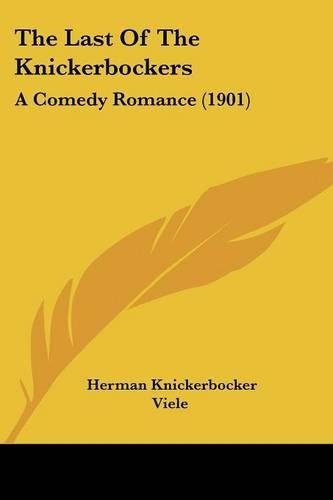 The Last Of The Knickerbockers: A Comedy Romance (1901)(English)