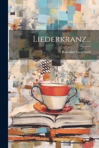 Liederkranz...