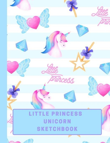 Little Princess Unicorn Sketchbook