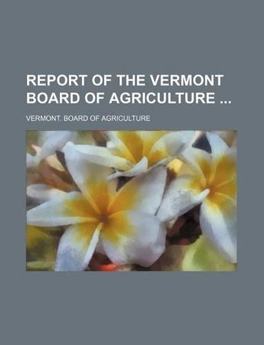 Report of the Vermont Board of Agriculture