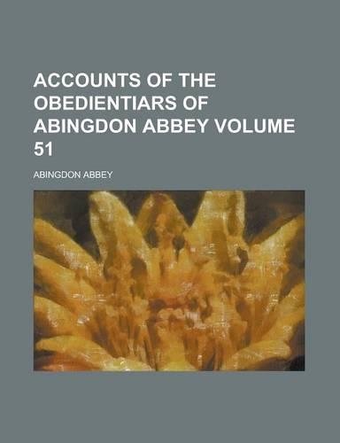 Accounts of the Obedientiars of Abingdon Abbey: (English)