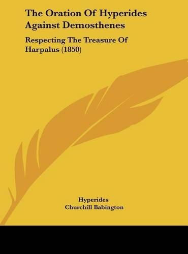 The Oration of Hyperides Against Demosthenes