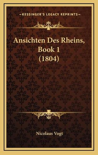 Ansichten Des Rheins, Book 1 (1804)
