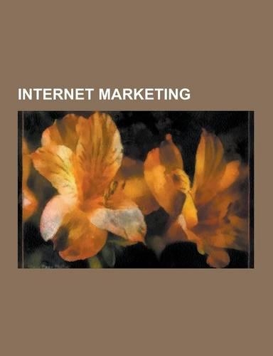 Internet Marketing: Web Banner, Affiliate Marketing, Search Engine Optimization, Long Tail, Web Analytics, Hubspot, Adsense, Keyword Servi(English)
