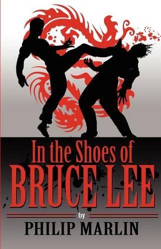 In the Shoes of Bruce Lee: (English)