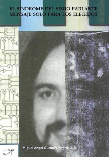 El Sindrome del Simio Parlante: (Spanish)