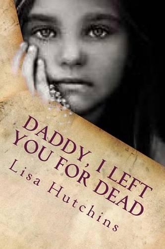 Daddy, I Left You for Dead