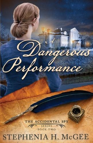 A Dangerous Performance: (2 The Accidental Spy)