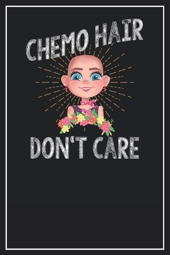 Chemo Hair don't Care