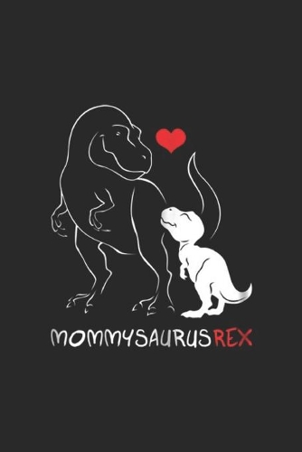Mommysaurus Rex