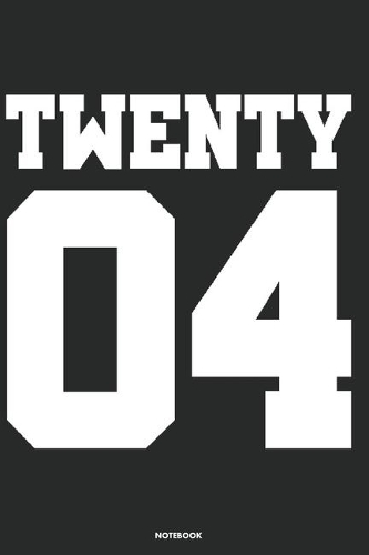 Twenty 04 Notebook