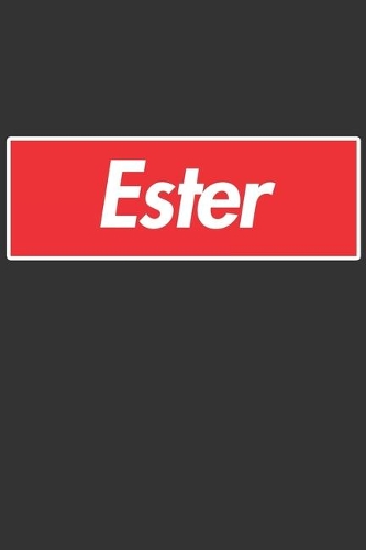 Ester: Ester Planner Calendar Notebook Journal, Personal Named Firstname Or Surname For Someone Called Ester For Christmas Or Birthdays This Makes The Perf