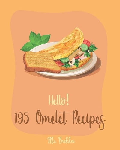 Hello! 195 Omelet Recipes