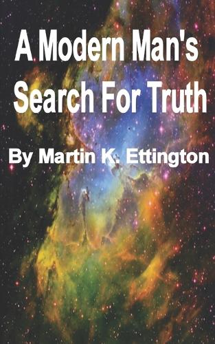 A Modern Man's Search for Truth: (The Personal Enlightenment)