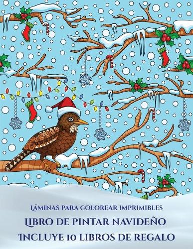 Láminas para colorear imprimibles (Libro de pintar navideño): Este libro contiene 30 láminas para colorear que se pueden usar para pintarlas, enmarcarlas y / o meditar con ellas. Puede fotocopiarse, imprimirse (5 Láminas Para Colorear Imprimibles)