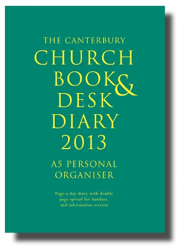 The Canterbury Church Book and Desk Diary 2013: A5 Personal Organiser edition