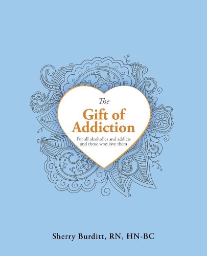 Gift of Addiction