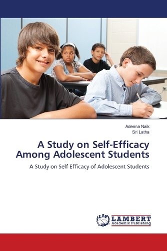 A Study on Self-Efficacy Among Adolescent Students