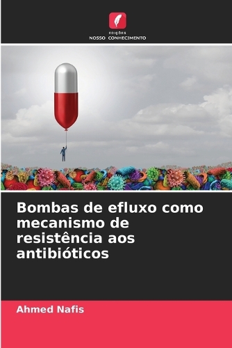 Bombas de efluxo como mecanismo de resistência aos antibióticos