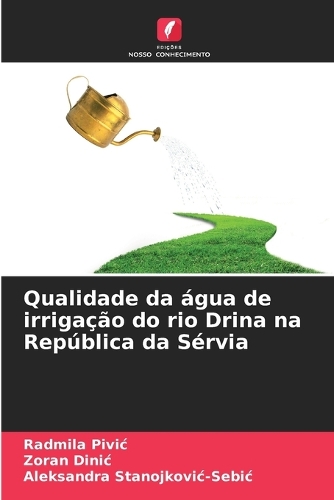Qualidade da água de irrigação do rio Drina na República da Sérvia