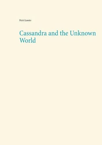 Cassandra and the Unknown World: (English)