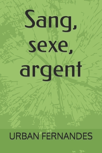 Sang, sexe, argent