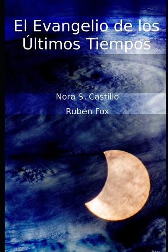 El Evangelio de los Últimos Tiempos