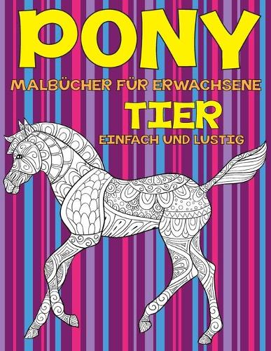 Malbücher für Erwachsene - Einfach und lustig - Tier - Pony