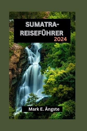Sumatra-Reiseführer 2024