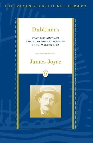 Dubliners: Text and Criticism; Revised Edition(The Viking Critical Library)