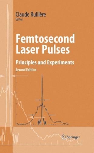Femtosecond Laser Pulses: (Advanced Texts in Physics)