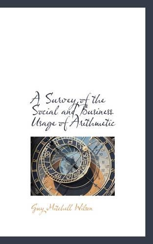 A Survey of the Social and Business Usage of Arithmetic