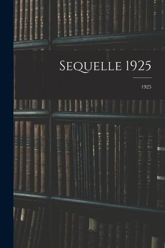 Sequelle 1925; 1925